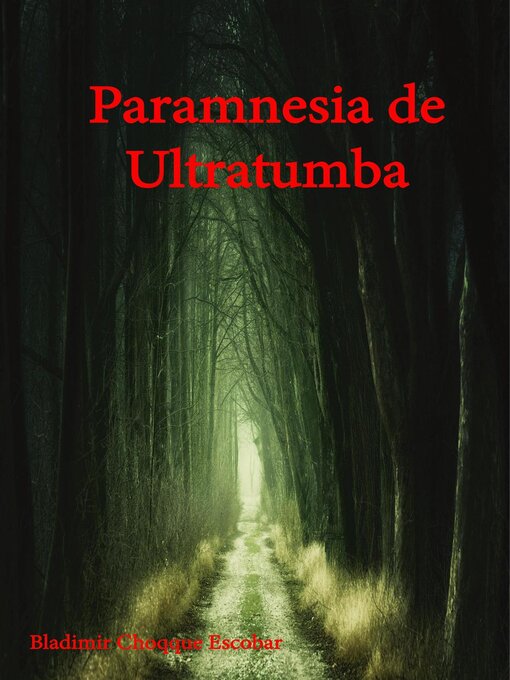 Title details for Paramnesia de ultratumba by Bladimir Choqque Escobar - Available